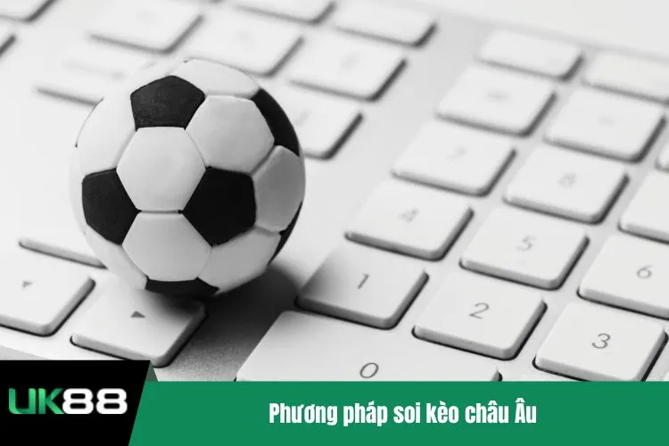 Phương pháp soi kèo châu Âu
