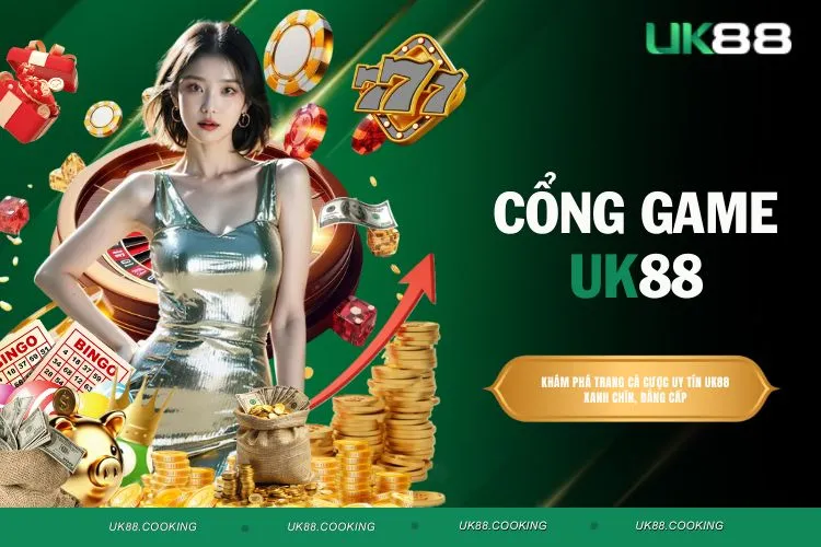 Cổng Game UK88 - Khám Phá Cá Cược Đỉnh Cao, Đa Dạng Trò Chơi