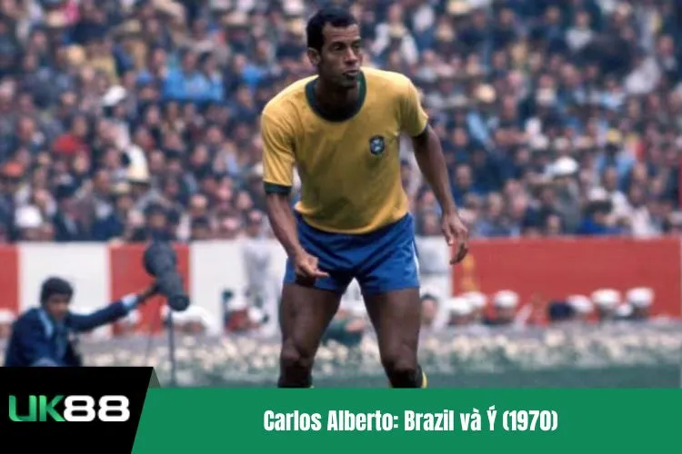 Carlos Alberto: Brazil và Ý (1970)