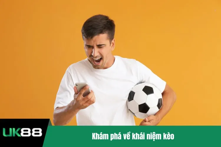 Khám phá về khái niệm kèo