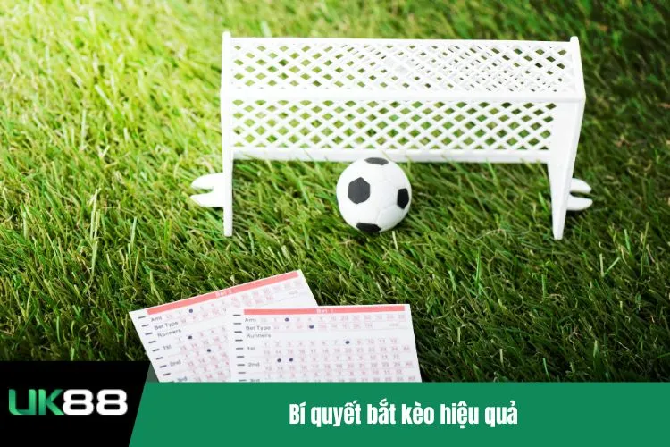Bí quyết bắt kèo hiệu quả