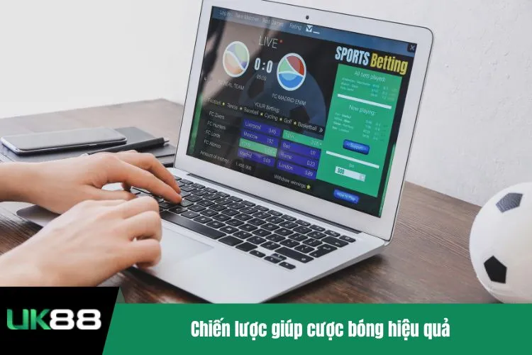 Chiến lược giúp cược bóng hiệu quả