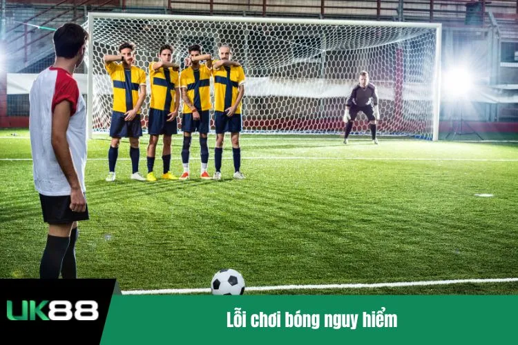 Lỗi chơi bóng nguy hiểm